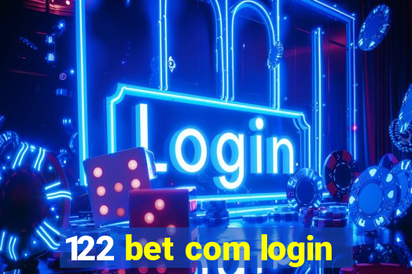 122 bet com login